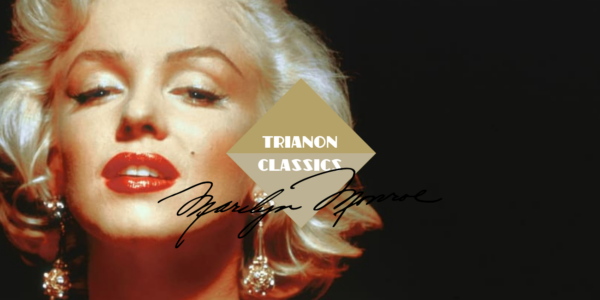 Marilyn Monroe | Trianon Classics