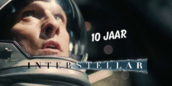 Laatste kans: INTERSTELLAR (10 year anniversary)