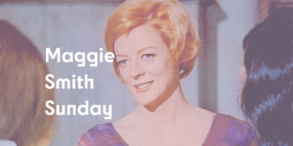 Maggie Smith Sunday | Kijkhuis