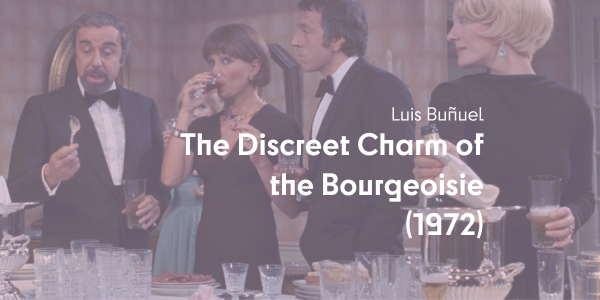 Luis Buñuel: THE DISCREET CHARM OF THE BOURGEOISIE | Kijkhuis